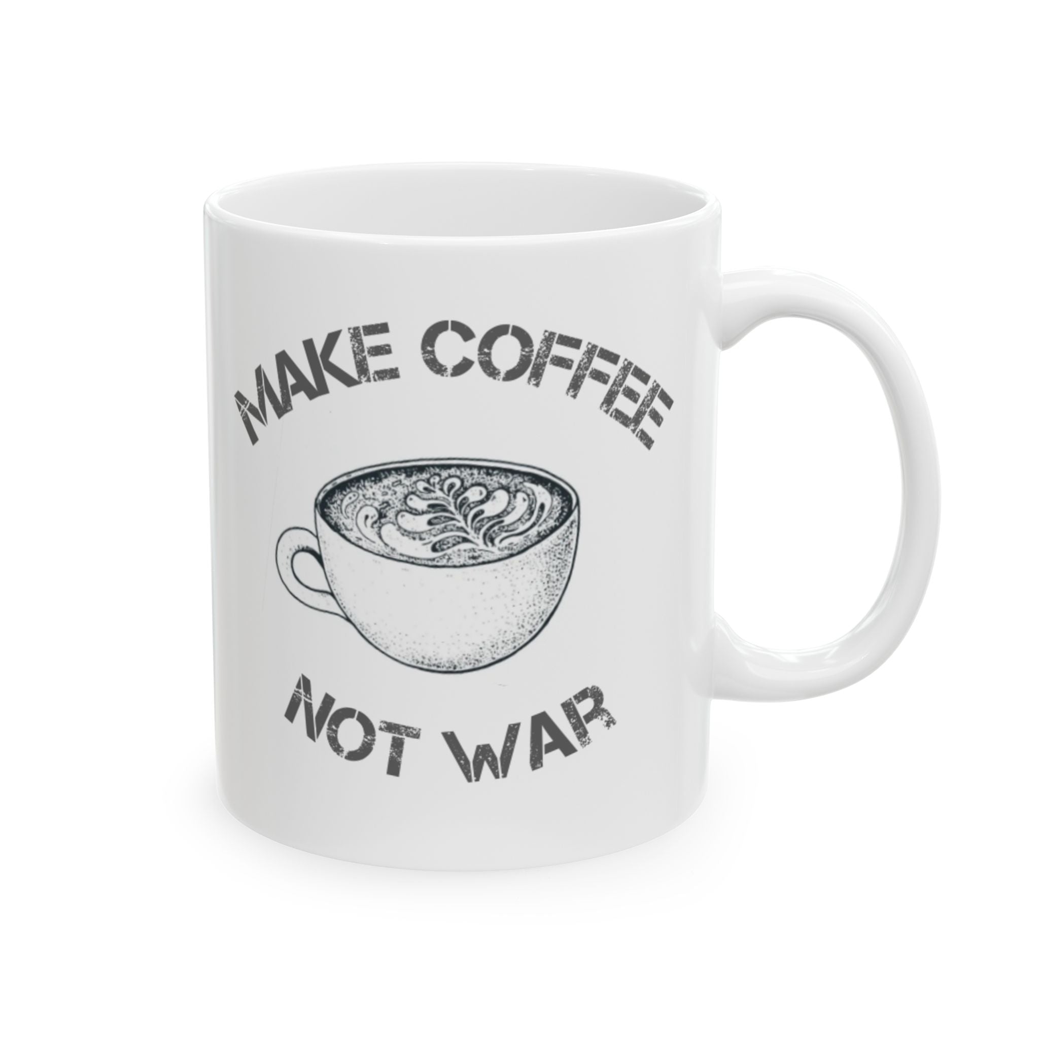 "Make Coffee Not War" Ceramic Mug, (11oz, 15oz)