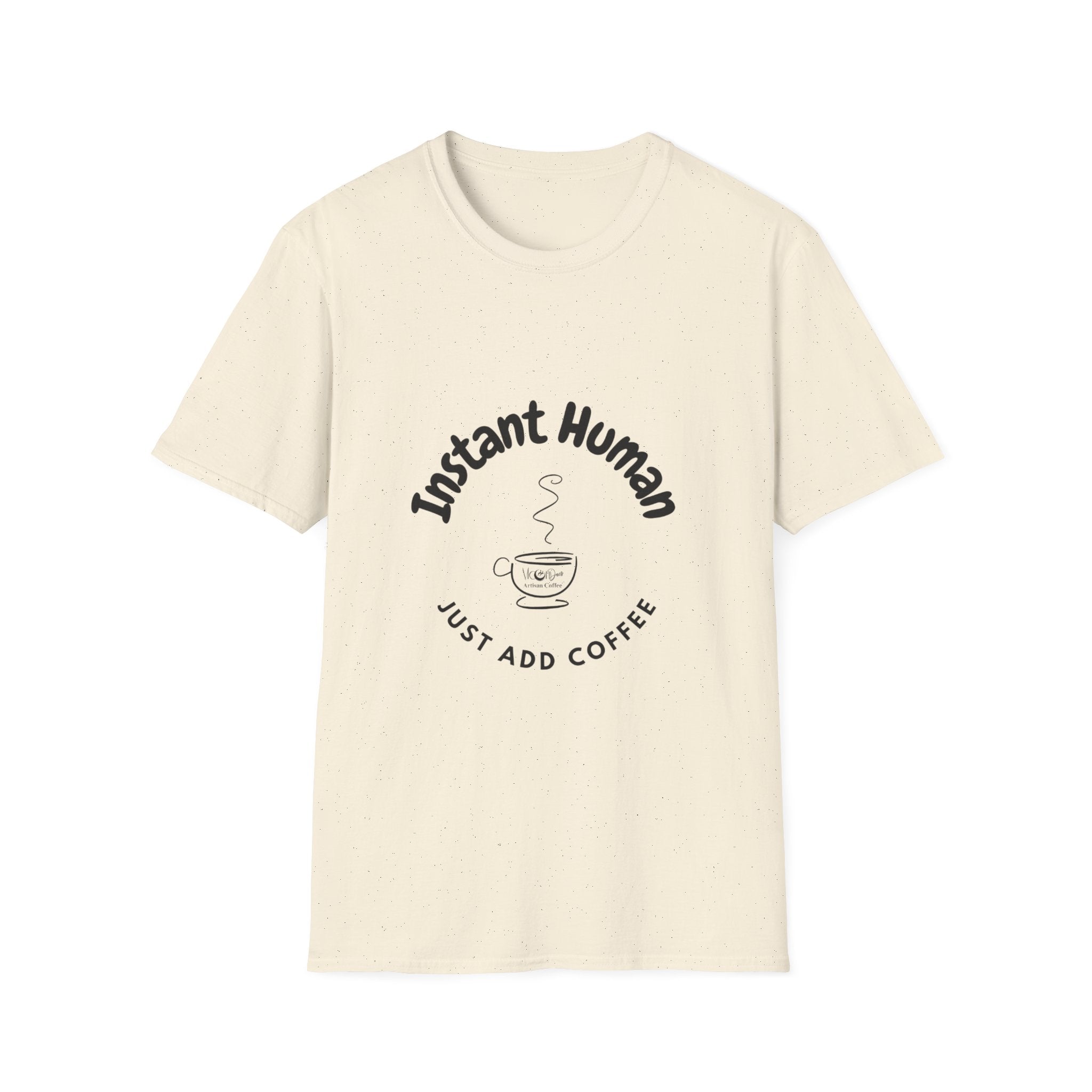Instant Human Just Add Coffee T-Shirt