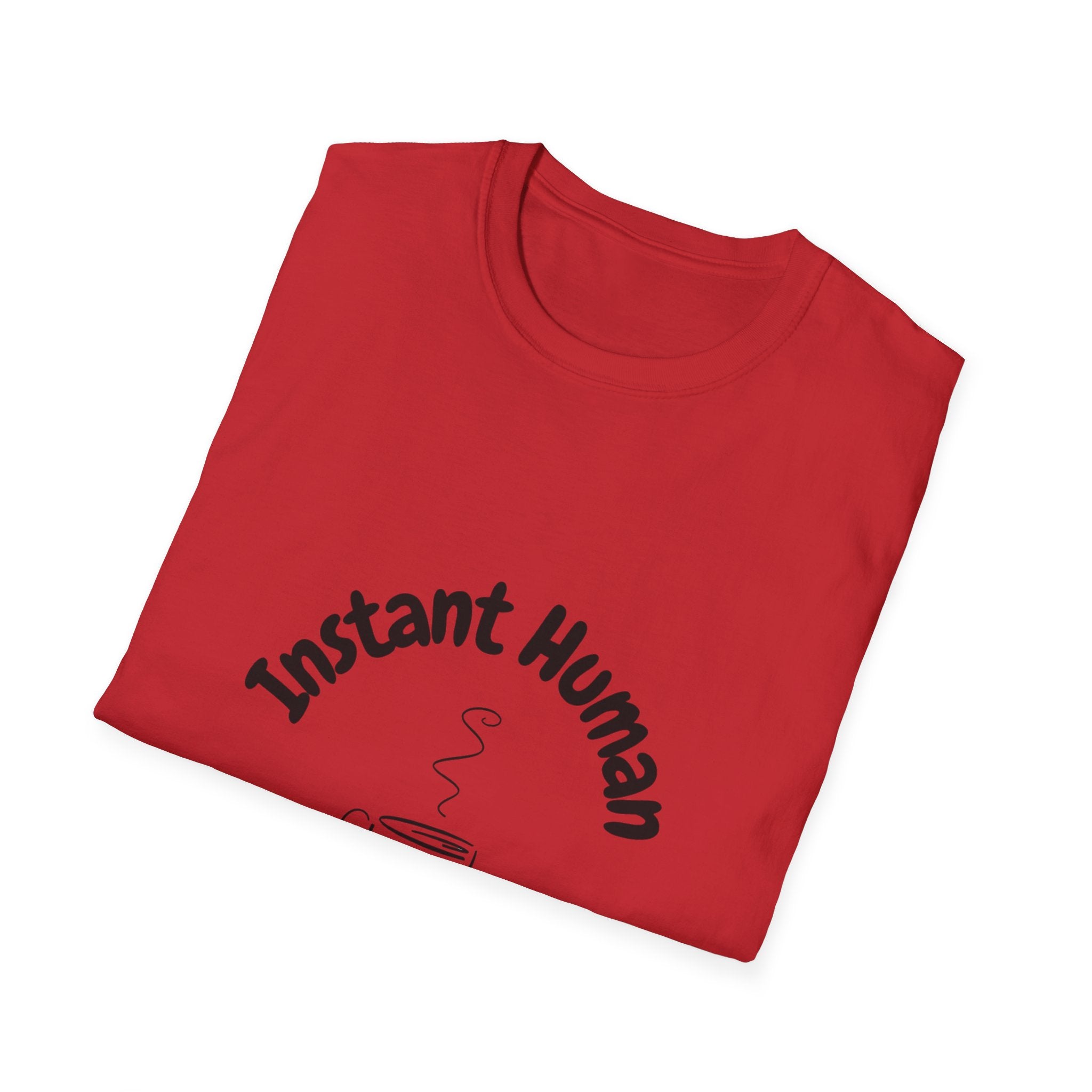 Instant Human Just Add Coffee T-Shirt