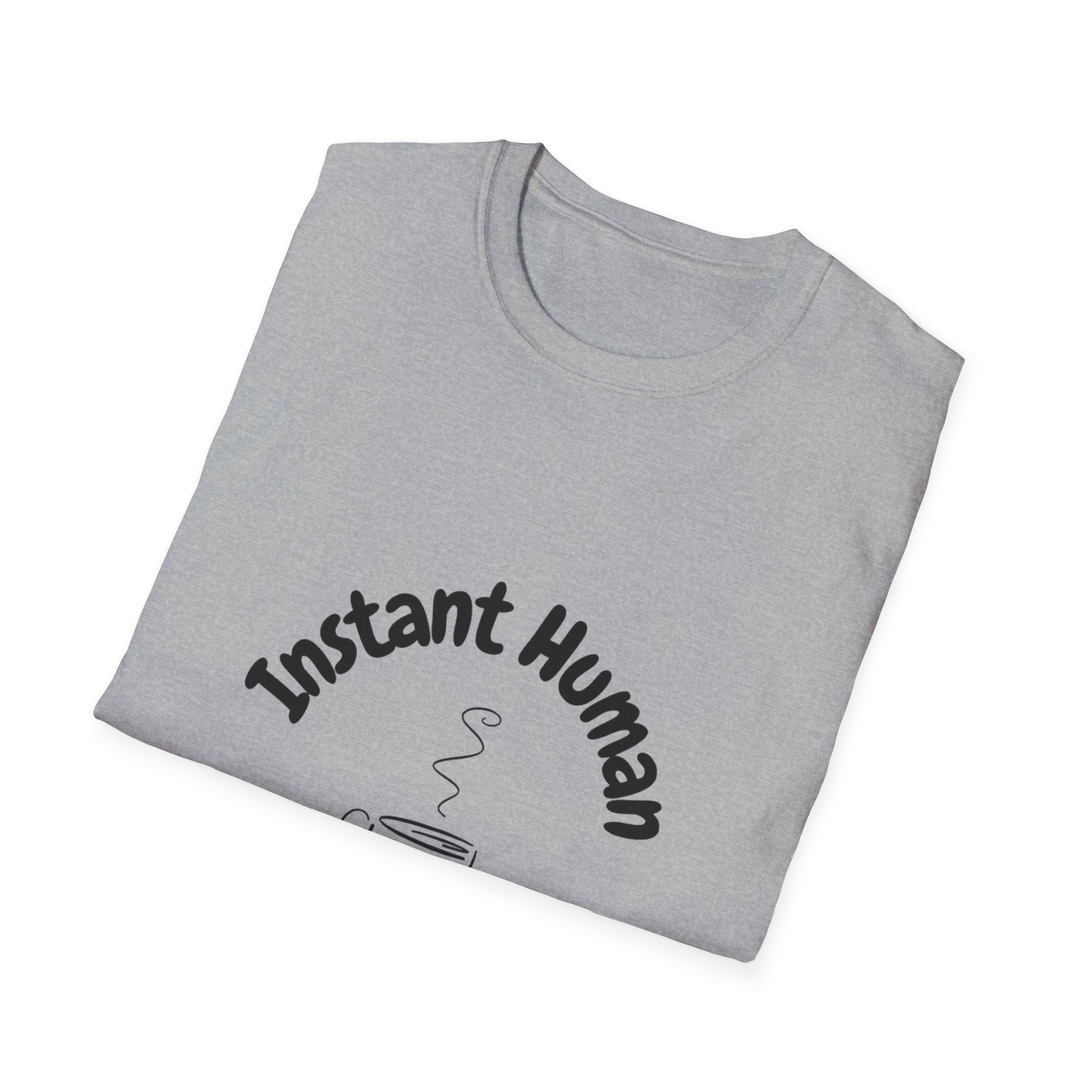 Instant Human Just Add Coffee T-Shirt