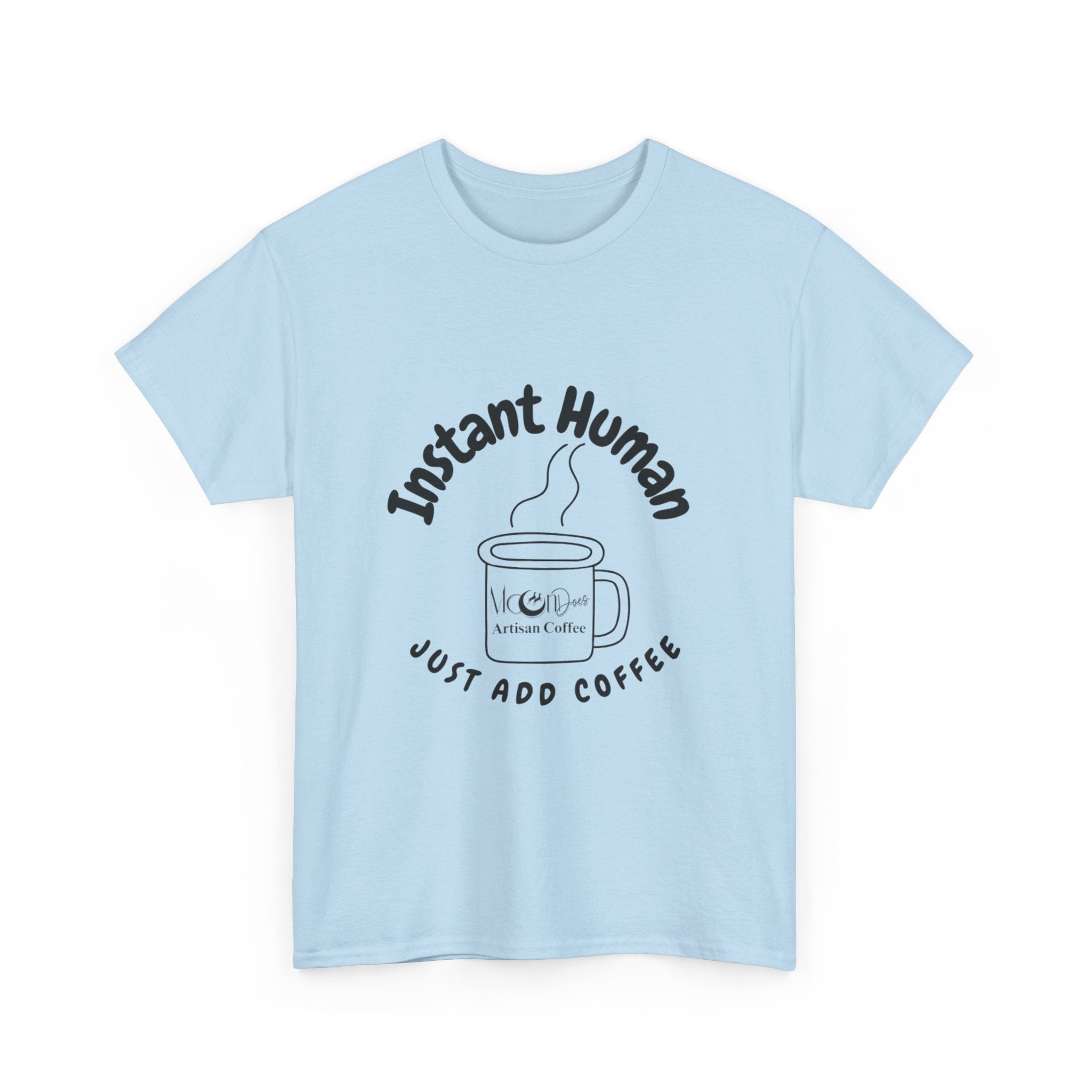 "Instant Human" Heavy Cotton Tee